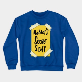 Michael's Secret Stuff Crewneck Sweatshirt